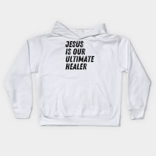 Jesus Is Our Ultimate Hope Christian Quote Kids Hoodie